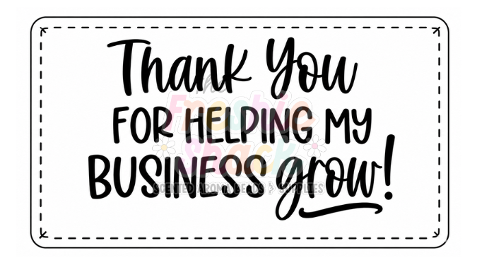 Thank You for helping my business grow Thermal Digital Download 2.25x1.25