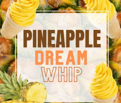 Pineapple Dream Whip Type