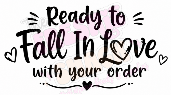 Ready to Fall In Love With Your Order Digital Download 2.25x1.25