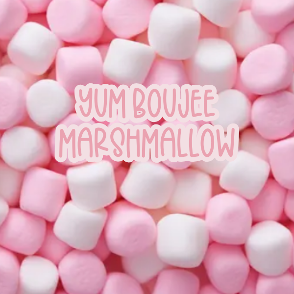 Yum Boujee Marshmallow